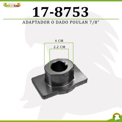 ADAPTADOR O DADO POULAN 7/8"